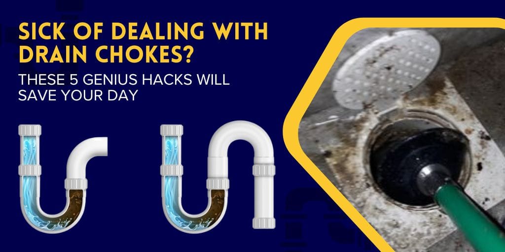 Sick of Dealing with Drain Chokes